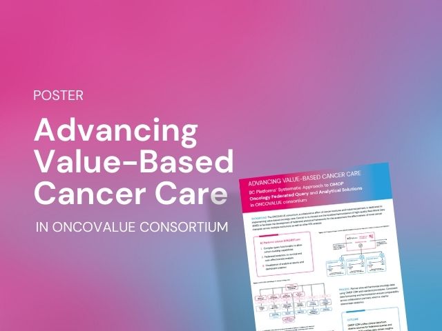 Poster: BC Platforms’ Systematic Approach to OMOP Oncology Federated Query and Analytical Solutions in ONCOVALUE consortium