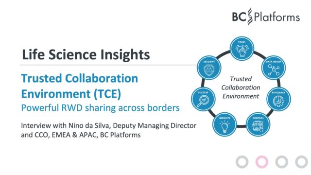 Trusted Collaboration Environment (TCE) – Powerful Real World Data sharing across borders